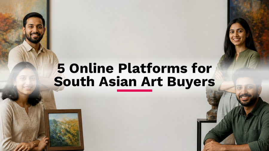 5 Online Platforms for South Asian Art Buyers