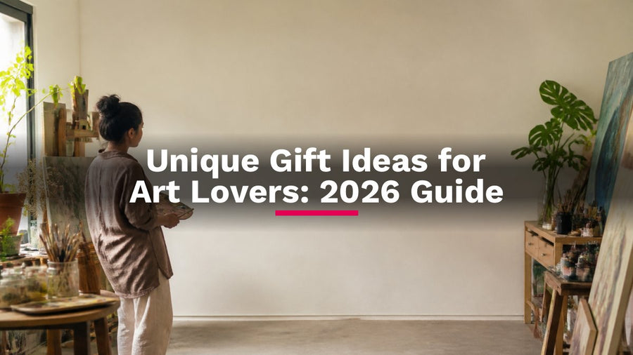 Unique Gift Ideas for Art Lovers: 2026 Guide